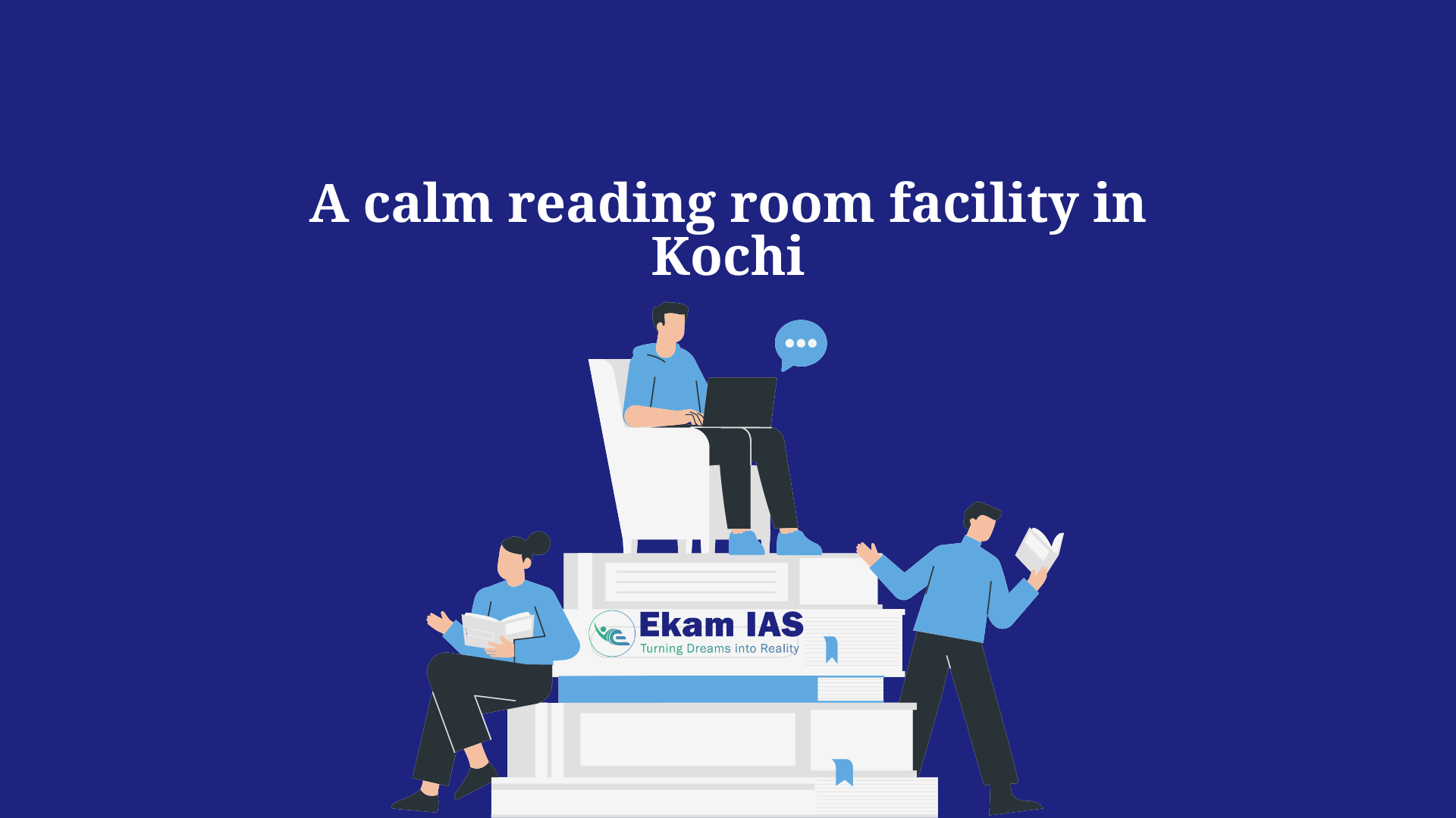 Reading room in Ernakulam Ekam IAS