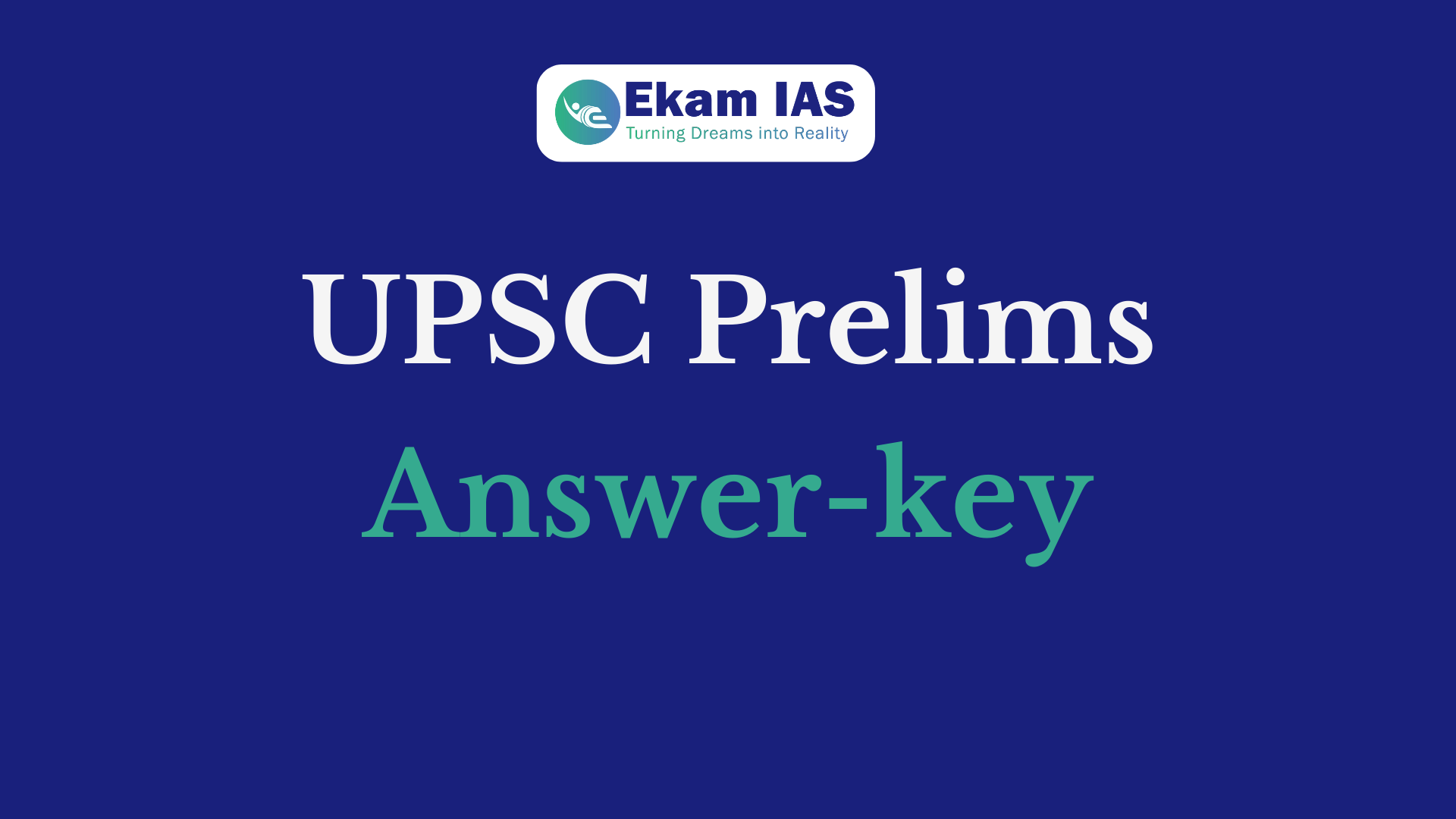 UPSC Prelims 2023 Questions and answer key - Ekam IAS