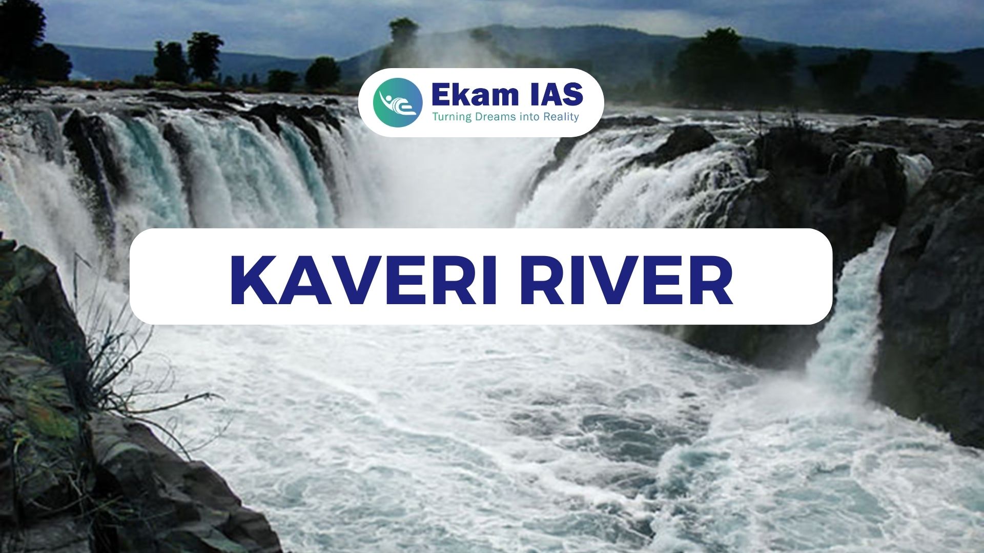 KAVERI RIVER Ekam IAS